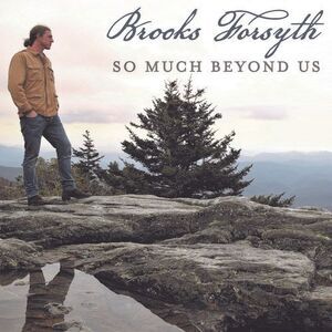 Brooks Forsyth - So Much Beyond Us  CD